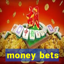 money bets